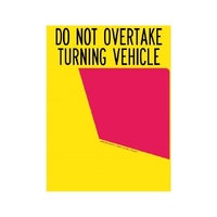 Do Not Overtake Turning Vehicle Left Panel Rear Marker Plate Class 1 Self Adhesive 300x400mm