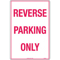 Reverse Parking Only Traffic Safety Sign Metal 450x300mm