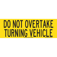 Do Not Overtake Turning Vehicle Traffic Safety Sign Aluminium 300x100mm